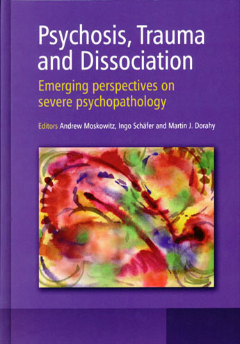 Psychosis, Trauma and Dissociation
